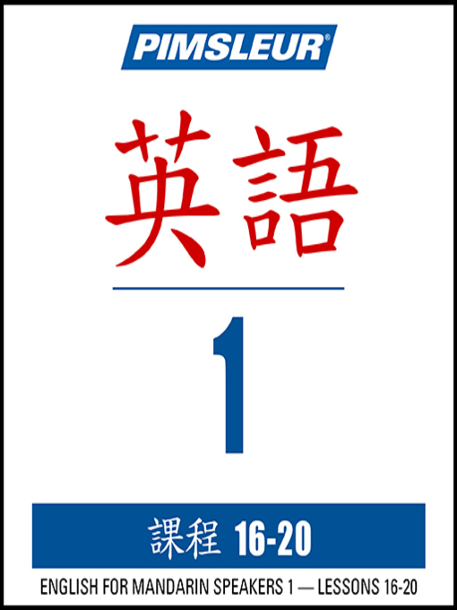 Title details for Pimsleur English for Chinese (Mandarin) Speakers Level 1 Lessons 16-20 by Pimsleur - Available